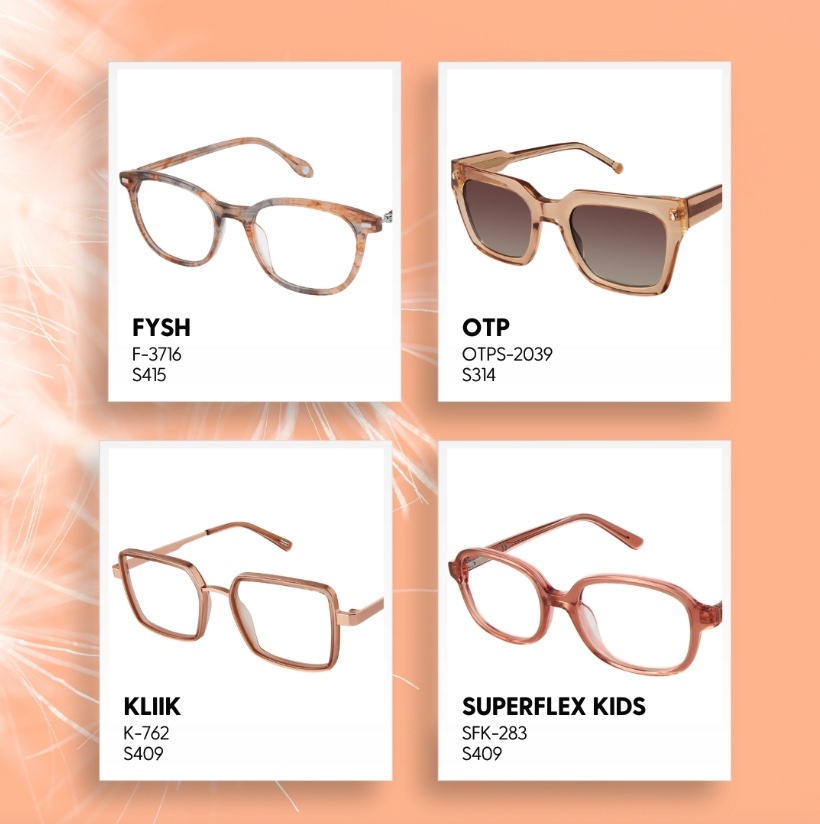 A graphic featuring four pairs of eyewear frames from different brands: Fysh (F-3716, S415) OTP (OTPS-2039, S314), Kliik (K-762, S409) and Superflex Kids (SFK-283, S409). These glasses all align with Pantone 2024 Color of the Year, Peach Fuzz!